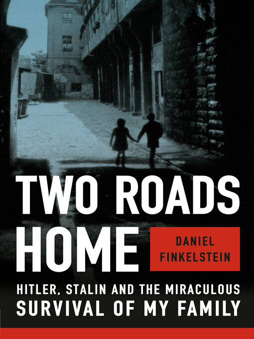 Title details for Two Roads Home by Daniel Finkelstein - Wait list